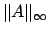 $\Vert A \Vert_{\infty}$